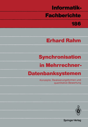 Buchcover Synchronisation in Mehrrechner-Datenbanksystemen | Erhard Rahm | EAN 9783642741234 | ISBN 3-642-74123-1 | ISBN 978-3-642-74123-4
