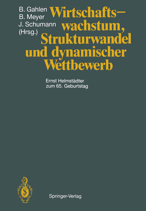 Buchcover Wirtschaftswachstum, Strukturwandel und dynamischer Wettbewerb  | EAN 9783642741296 | ISBN 3-642-74129-0 | ISBN 978-3-642-74129-6