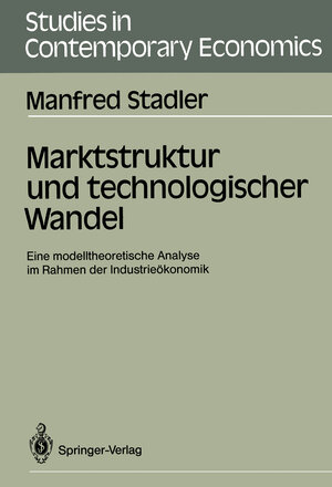 Buchcover Marktstruktur und technologischer Wandel | Manfred Stadler | EAN 9783642743696 | ISBN 3-642-74369-2 | ISBN 978-3-642-74369-6