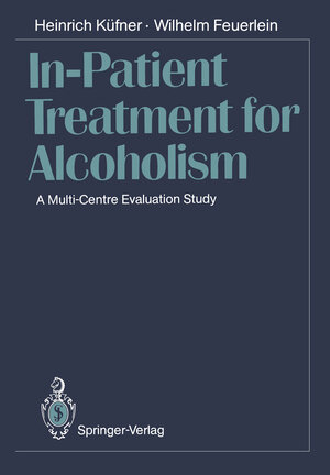 Buchcover In-Patient Treatment for Alcoholism | Heinrich Küfner | EAN 9783642743887 | ISBN 3-642-74388-9 | ISBN 978-3-642-74388-7