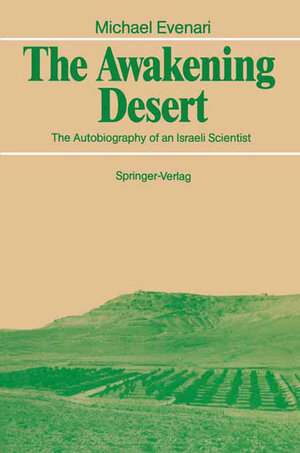 Buchcover The Awakening Desert | Michael Evenari | EAN 9783642744600 | ISBN 3-642-74460-5 | ISBN 978-3-642-74460-0