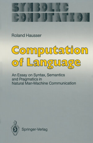 Buchcover Computation of Language | Roland Hausser | EAN 9783642745669 | ISBN 3-642-74566-0 | ISBN 978-3-642-74566-9