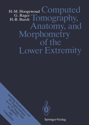 Buchcover Computed Tomography, Anatomy, and Morphometry of the Lower Extremity | Henri-Marcel Hoogewoud | EAN 9783642746499 | ISBN 3-642-74649-7 | ISBN 978-3-642-74649-9