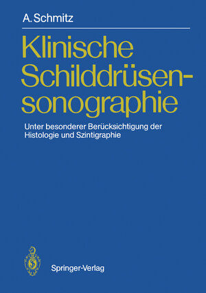 Buchcover Klinische Schilddrüsensonographie | Andreas Schmitz | EAN 9783642749650 | ISBN 3-642-74965-8 | ISBN 978-3-642-74965-0