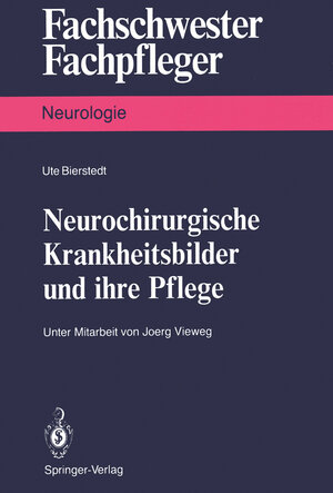 Buchcover Neurochirurgische Krankheitsbilder und ihre Pflege | Ute Bierstedt | EAN 9783642754234 | ISBN 3-642-75423-6 | ISBN 978-3-642-75423-4
