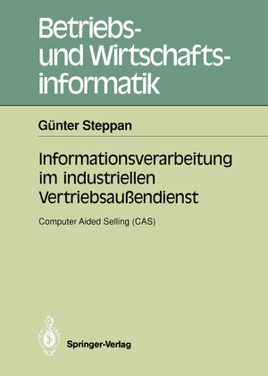 Buchcover Informationsverarbeitung im industriellen Vertriebsaußendienst | Günter Steppan | EAN 9783642756979 | ISBN 3-642-75697-2 | ISBN 978-3-642-75697-9