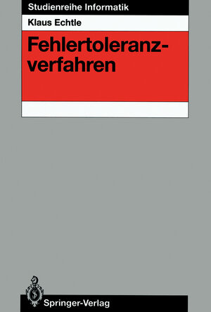 Buchcover Fehlertoleranzverfahren | Klaus Echtle | EAN 9783642757655 | ISBN 3-642-75765-0 | ISBN 978-3-642-75765-5