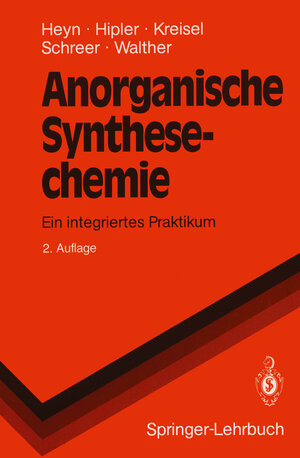 Buchcover Anorganische Synthesechemie | Bodo Heyn | EAN 9783642759147 | ISBN 3-642-75914-9 | ISBN 978-3-642-75914-7