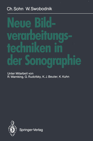Buchcover Neue Bildverarbeitungstechniken in der Sonographie | Christof Sohn | EAN 9783642761263 | ISBN 3-642-76126-7 | ISBN 978-3-642-76126-3
