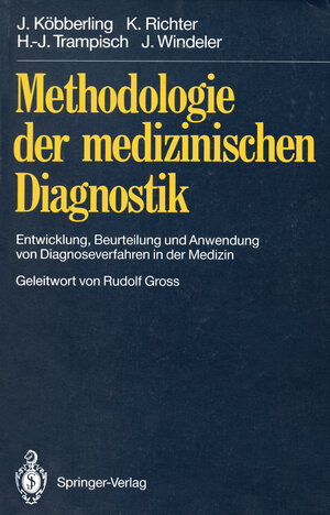 Buchcover Methodologie der medizinischen Diagnostik | Johannes Köbberling | EAN 9783642761492 | ISBN 3-642-76149-6 | ISBN 978-3-642-76149-2