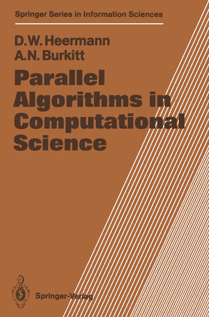 Buchcover Parallel Algorithms in Computational Science | Dieter W. Heermann | EAN 9783642762659 | ISBN 3-642-76265-4 | ISBN 978-3-642-76265-9