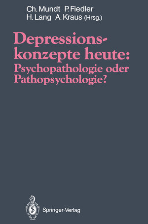 Buchcover Depressionskonzepte heute: Psychopathologie oder Pathopsychologie?  | EAN 9783642763182 | ISBN 3-642-76318-9 | ISBN 978-3-642-76318-2