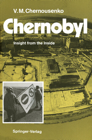 Buchcover Chernobyl | Vladimir M. Chernousenko | EAN 9783642764554 | ISBN 3-642-76455-X | ISBN 978-3-642-76455-4