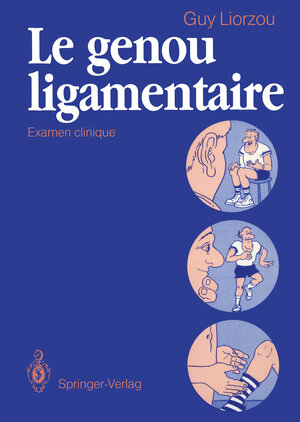 Buchcover Le genou ligamentaire | Guy Liorzou | EAN 9783642764790 | ISBN 3-642-76479-7 | ISBN 978-3-642-76479-0