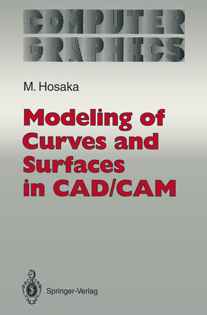 Buchcover Modeling of Curves and Surfaces in CAD/CAM | Mamoru Hosaka | EAN 9783642766008 | ISBN 3-642-76600-5 | ISBN 978-3-642-76600-8