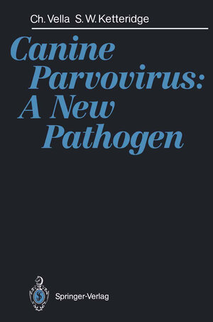 Buchcover Canine Parvovirus: A New Pathogen | Cherelyn Vella | EAN 9783642767975 | ISBN 3-642-76797-4 | ISBN 978-3-642-76797-5