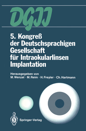 Buchcover 5. Kongreß der Deutschsprachigen Gesellschaft für Intraokularlinsen Implantation  | EAN 9783642768156 | ISBN 3-642-76815-6 | ISBN 978-3-642-76815-6