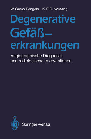 Buchcover Degenerative Gefäßerkrankungen | Walter Gross-Fengels | EAN 9783642773648 | ISBN 3-642-77364-8 | ISBN 978-3-642-77364-8