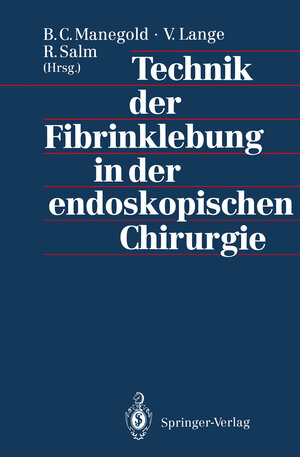 Buchcover Technik der Fibrinklebung in der endoskopischen Chirurgie  | EAN 9783642774140 | ISBN 3-642-77414-8 | ISBN 978-3-642-77414-0