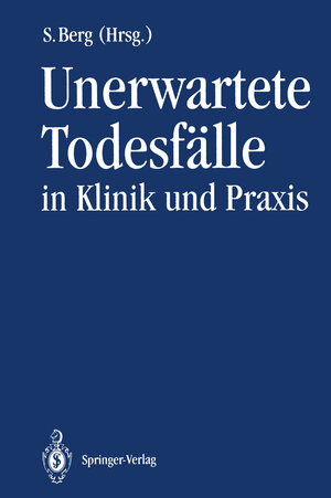 Buchcover Unerwartete Todesfälle in Klinik und Praxis  | EAN 9783642774720 | ISBN 3-642-77472-5 | ISBN 978-3-642-77472-0