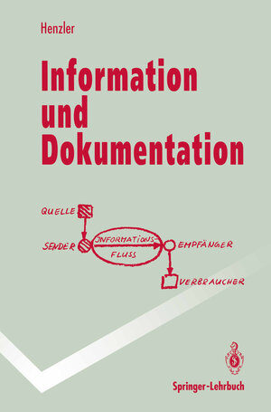 Buchcover Information und Dokumentation | Rolf G. Henzler | EAN 9783642776588 | ISBN 3-642-77658-2 | ISBN 978-3-642-77658-8