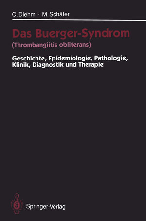 Buchcover Das Buerger-Syndrom (Thrombangiitis obliterans) | Curt Diehm | EAN 9783642780042 | ISBN 3-642-78004-0 | ISBN 978-3-642-78004-2