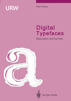 Buchcover Digital Typefaces | Peter Karow | EAN 9783642781056 | ISBN 3-642-78105-5 | ISBN 978-3-642-78105-6