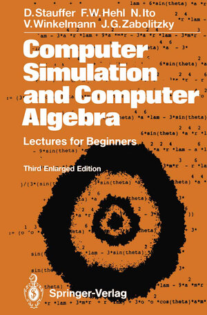 Buchcover Computer Simulation and Computer Algebra | Dietrich Stauffer | EAN 9783642781179 | ISBN 3-642-78117-9 | ISBN 978-3-642-78117-9
