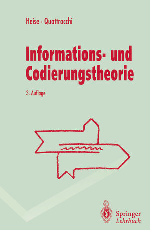 Buchcover Informations- und Codierungstheorie | Werner Heise | EAN 9783642786594 | ISBN 3-642-78659-6 | ISBN 978-3-642-78659-4