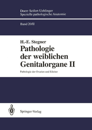 Buchcover Pathologie der weiblichen Genitalorgane II | H.-E. Stegner | EAN 9783642786969 | ISBN 3-642-78696-0 | ISBN 978-3-642-78696-9
