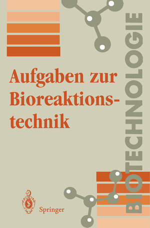 Buchcover Aufgaben zur Bioreaktionstechnik | K.-H. Wolf | EAN 9783642789175 | ISBN 3-642-78917-X | ISBN 978-3-642-78917-5