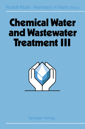 Buchcover Chemical Water and Wastewater Treatment III  | EAN 9783642791123 | ISBN 3-642-79112-3 | ISBN 978-3-642-79112-3