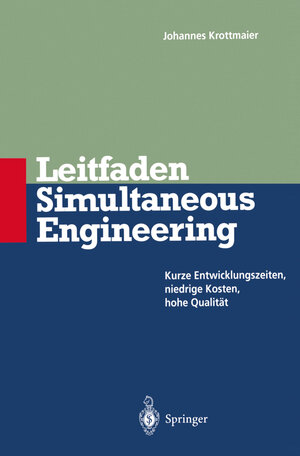 Buchcover Leitfaden Simultaneous Engineering | Johannes Krottmaier | EAN 9783642793813 | ISBN 3-642-79381-9 | ISBN 978-3-642-79381-3