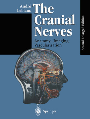Buchcover The Cranial Nerves | Andre Leblanc | EAN 9783642794049 | ISBN 3-642-79404-1 | ISBN 978-3-642-79404-9