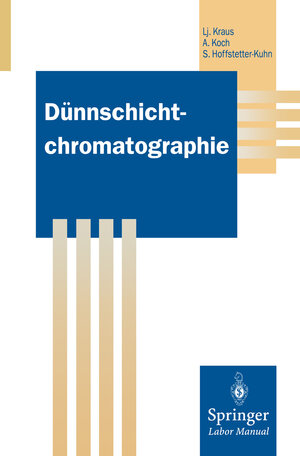 Buchcover Dünnschichtchromatographie | Ljubomir Kraus | EAN 9783642797736 | ISBN 3-642-79773-3 | ISBN 978-3-642-79773-6