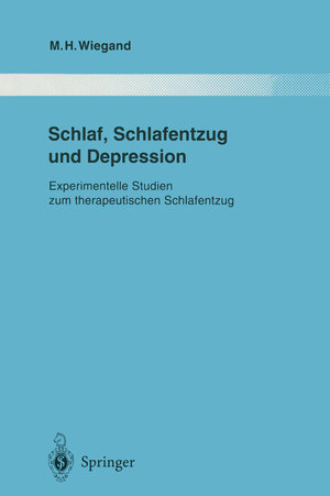 Buchcover Schlaf, Schlafentzug und Depression | Michael H. Wiegand | EAN 9783642797804 | ISBN 3-642-79780-6 | ISBN 978-3-642-79780-4