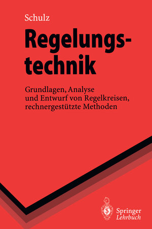 Buchcover Regelungstechnik | Gerd Schulz | EAN 9783642797835 | ISBN 3-642-79783-0 | ISBN 978-3-642-79783-5