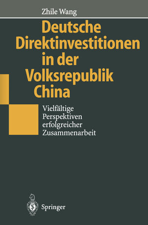 Buchcover Deutsche Direktinvestitionen in der Volksrepublik China | Zhile Wang | EAN 9783642802058 | ISBN 3-642-80205-2 | ISBN 978-3-642-80205-8
