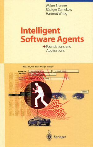Buchcover Intelligent Software Agents | Walter Brenner | EAN 9783642804847 | ISBN 3-642-80484-5 | ISBN 978-3-642-80484-7
