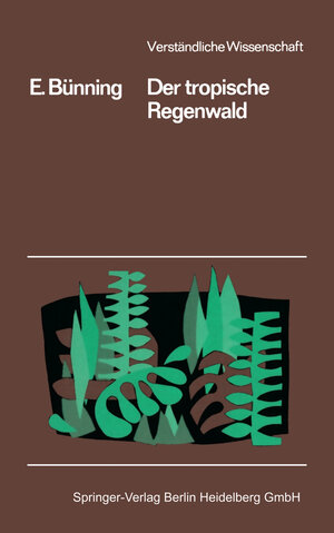 Buchcover Der Tropische Regenwald | Erwin Bünning | EAN 9783642805349 | ISBN 3-642-80534-5 | ISBN 978-3-642-80534-9