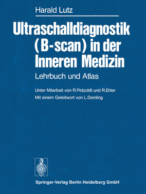 Buchcover Ultraschalldiagnostik (B-scan) in der Inneren Medizin | H. Lutz | EAN 9783642811265 | ISBN 3-642-81126-4 | ISBN 978-3-642-81126-5