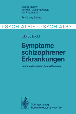 Buchcover Symptome schizophrener Erkrankungen | Lilo Süllwold | EAN 9783642811296 | ISBN 3-642-81129-9 | ISBN 978-3-642-81129-6