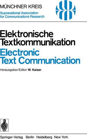 Buchcover Elektronische Textkommunikation / Electronic Text Communication  | EAN 9783642812842 | ISBN 3-642-81284-8 | ISBN 978-3-642-81284-2