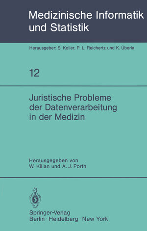 Buchcover Juristische Probleme der Datenverarbeitung in der Medizin  | EAN 9783642813658 | ISBN 3-642-81365-8 | ISBN 978-3-642-81365-8