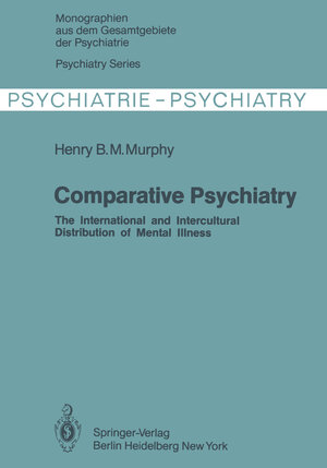 Buchcover Comparative Psychiatry | H. B. M. Murphy | EAN 9783642817144 | ISBN 3-642-81714-9 | ISBN 978-3-642-81714-4