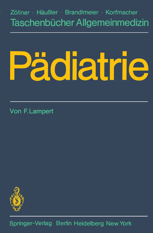 Buchcover Pädiatrie | F. Lampert | EAN 9783642817281 | ISBN 3-642-81728-9 | ISBN 978-3-642-81728-1