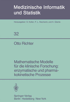 Buchcover Mathematische Modelle für die klinische Forschung: enzymatische und pharmakokinetische Prozesse | Otto Richter | EAN 9783642817526 | ISBN 3-642-81752-1 | ISBN 978-3-642-81752-6