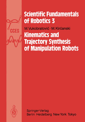 Buchcover Kinematics and Trajectory Synthesis of Manipulation Robots | M. Vukobratovic | EAN 9783642821950 | ISBN 3-642-82195-2 | ISBN 978-3-642-82195-0