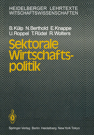 Buchcover Sektorale Wirtschaftspolitik | B. Külp | EAN 9783642823343 | ISBN 3-642-82334-3 | ISBN 978-3-642-82334-3