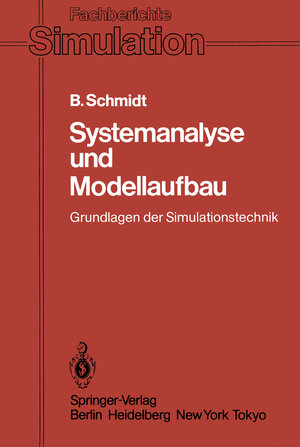 Buchcover Systemanalyse und Modellaufbau | Bernd Schmidt | EAN 9783642823688 | ISBN 3-642-82368-8 | ISBN 978-3-642-82368-8